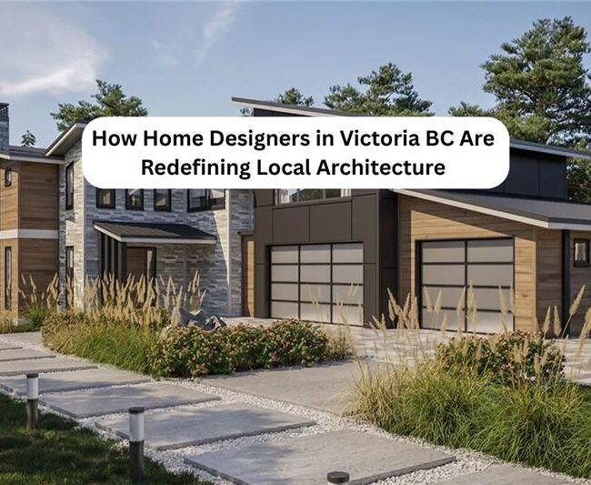 How Home Designers in Victoria BC Are Redefining Local Architecture 11 home designers local architecture